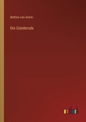Bettina Von Arnim - Günderode, Häftad
