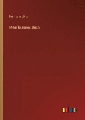 Hermann Löns - Mein braunes Buch, Häftad