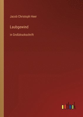 Jakob Christoph Heer - Laubgewind, Häftad