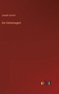 Joseph Conrad - Geheimagent, Inbunden