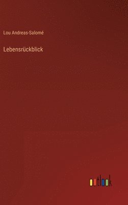 Lou Andreas-Salomé - Lebensrückblick, Inbunden