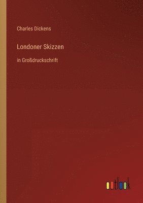 Charles Dickens - Londoner Skizzen, Häftad