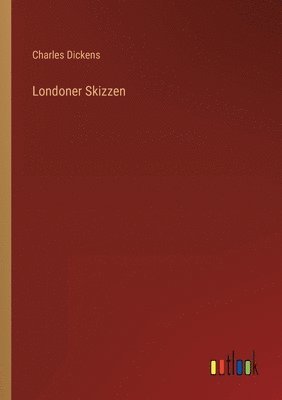Charles Dickens - Londoner Skizzen, Häftad
