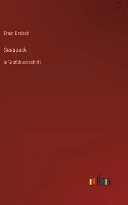 Ernst Barlach - Seespeck, Inbunden. Tillgänglighet: Lägg i varukorg