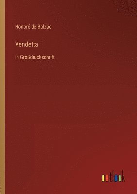 Honoré de Balzac - Vendetta, Häftad