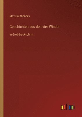 Max Dauthendey - Geschichten aus den vier Winden, Häftad