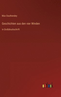 Max Dauthendey - Geschichten aus den vier Winden, Inbunden