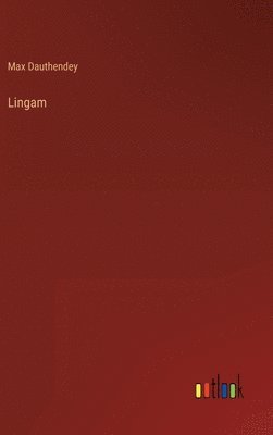 Max Dauthendey - Lingam, Inbunden
