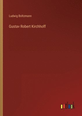 Gustav Robert Kirchhoff