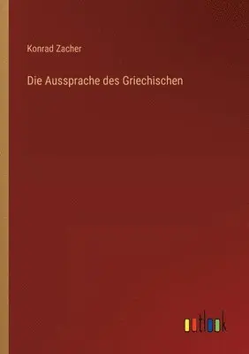 Konrad Zacher - Aussprache des Griechischen, Häftad. Tillgänglighet: Lägg i varukorg