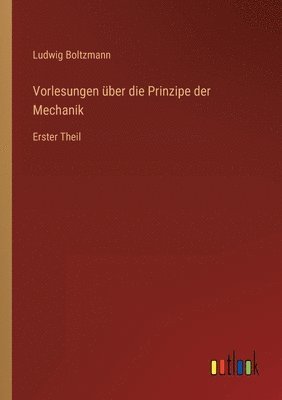 Vorlesungen über die Prinzipe der Mechanik