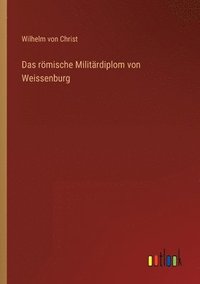 rmische Militrdiplom von Weissenburg