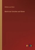 Metrik der Griechen und Rmer