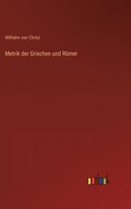 Metrik der Griechen und Rmer