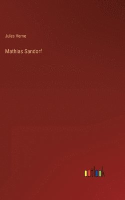 Jules Verne - Mathias Sandorf, Inbunden