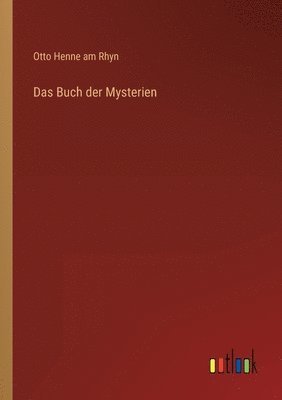 Otto Henne Am Rhyn - Buch der Mysterien, Häftad