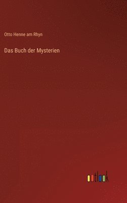 Otto Henne Am Rhyn - Buch der Mysterien, Inbunden