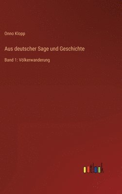Onno Klopp - Aus deutscher Sage und Geschichte, Inbunden