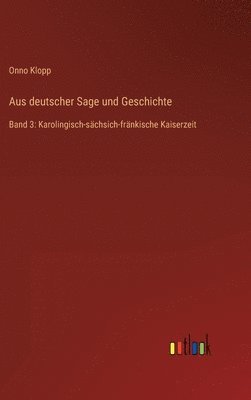 Onno Klopp - Aus deutscher Sage und Geschichte, Inbunden