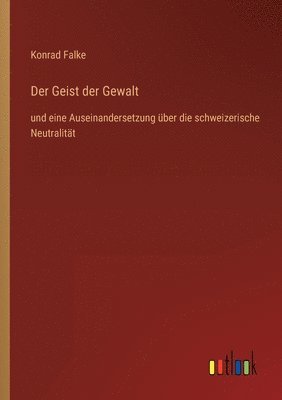 Konrad Falke - Geist der Gewalt, Häftad