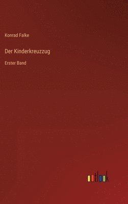 Konrad Falke - Kinderkreuzzug, Inbunden