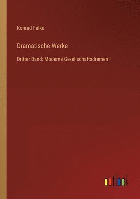 Konrad Falke - Dramatische Werke, Häftad