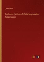 Beethoven nach den Schilderungen seiner Zeitgenossen