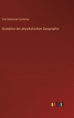 Carl Sebastian Cornelius - Grundriss der physikalischen Geographie, Inbunden. Tillgänglighet: Lägg i varukorg