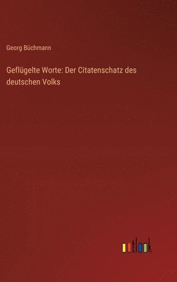 Georg Büchmann - Geflügelte Worte, Inbunden. Tillgänglighet: Lägg i varukorg