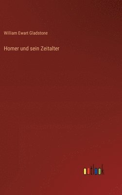 Homer und sein Zeitalter