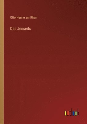 Otto Henne Am Rhyn - Jenseits, Häftad