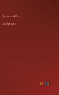 Otto Henne Am Rhyn - Jenseits, Inbunden