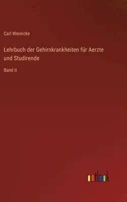 Carl Wernicke - Lehrbuch der Gehirnkrankheiten für Aerzte und Studirende, Inbunden. Tillgänglighet: Lägg i varukorg