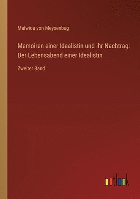 Malwida Von Meysenbug - Memoiren einer Idealistin und ihr Nachtrag, Häftad