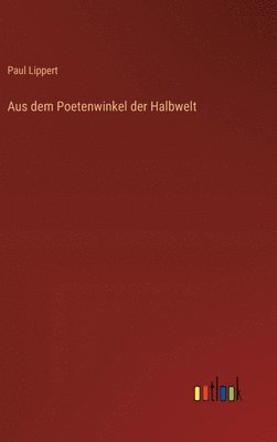 Paul Lippert - Aus dem Poetenwinkel der Halbwelt, Inbunden. Tillgänglighet: Lägg i varukorg