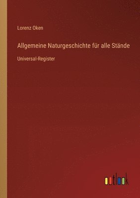 Lorenz Oken - Allgemeine Naturgeschichte für alle Stände, Häftad. Tillgänglighet: Lägg i varukorg