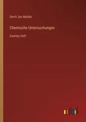 Gerrit Jan Mulder - Chemische Untersuchungen, Häftad. Tillgänglighet: Lägg i varukorg