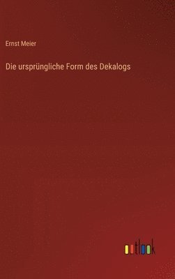 Ernst Meier - ursprüngliche Form des Dekalogs, Inbunden