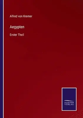 Alfred Von Kremer - Aegypten, Häftad. Tillgänglighet: Lägg i varukorg
