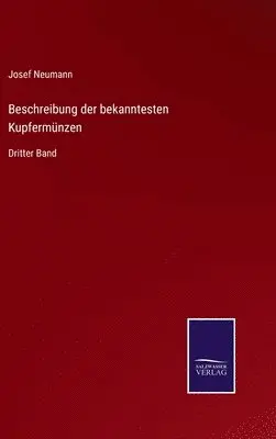 Josef Neumann - Beschreibung der bekanntesten Kupfermünzen, Inbunden. Tillgänglighet: Lägg i varukorg