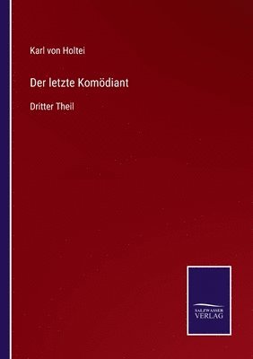 Karl Von Holtei - letzte Komödiant, Häftad
