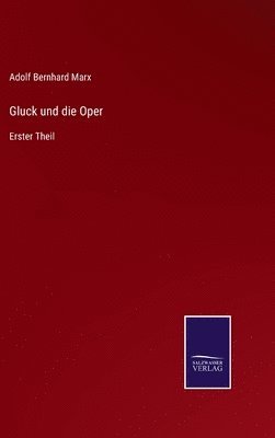 Gluck und die Oper