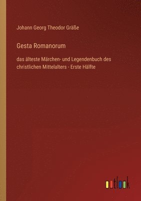 Johann Georg Theodor Gräße - Gesta Romanorum, Häftad. Tillgänglighet: Lägg i varukorg