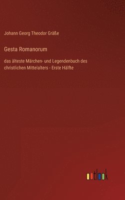 Johann Georg Theodor Gräße - Gesta Romanorum, Inbunden. Tillgänglighet: Lägg i varukorg