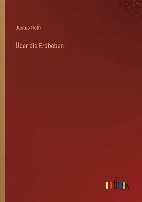 Justus Roth - Über die Erdbeben, Häftad. Tillgänglighet: Lägg i varukorg