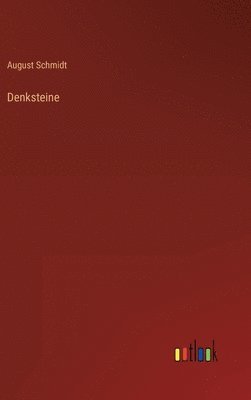 August Schmidt - Denksteine, Inbunden. Tillgänglighet: Lägg i varukorg
