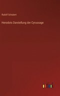 Herodots Darstellung der Cyrussage