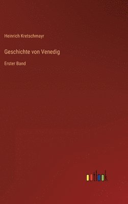 Heinrich Kretschmayr - Geschichte von Venedig, Inbunden. Tillgänglighet: Lägg i varukorg