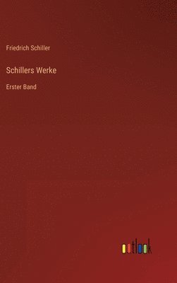 Friedrich Schiller - Schillers Werke, Inbunden