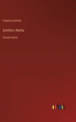 Friedrich Schiller - Schillers Werke, Inbunden